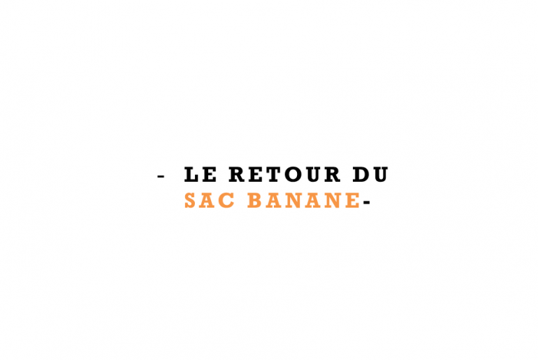 La Grande Mode - Sac banane, on en parle ? - Printemps 2018