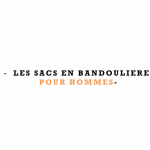 La Grande Mode - Le sac en bandoulière pour hommes, on en parle ? - Avril 2018